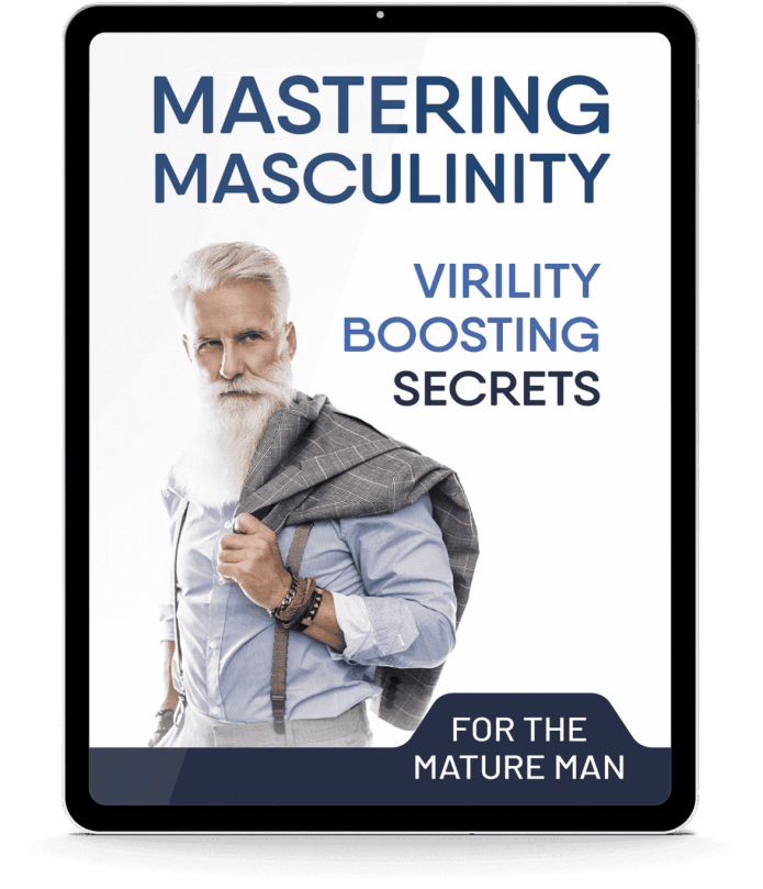 BONUS #1 - Mastering Masculinity: Virility Boosting Secrets for the Mature Man